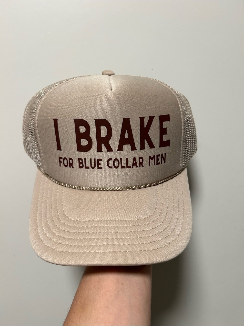 I brake for blue collar men funny trucker hat